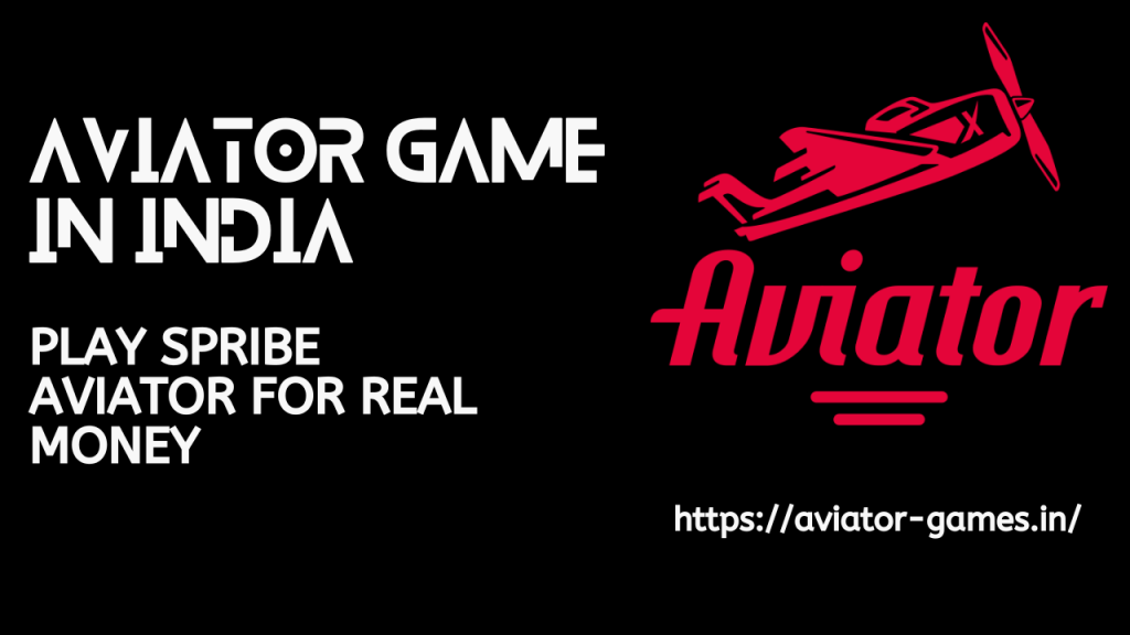 Aviator Game in India Play Spribe Aviator for Real Money