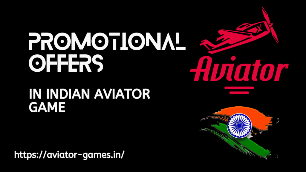 Promotional Offers in Indian Aviator Game