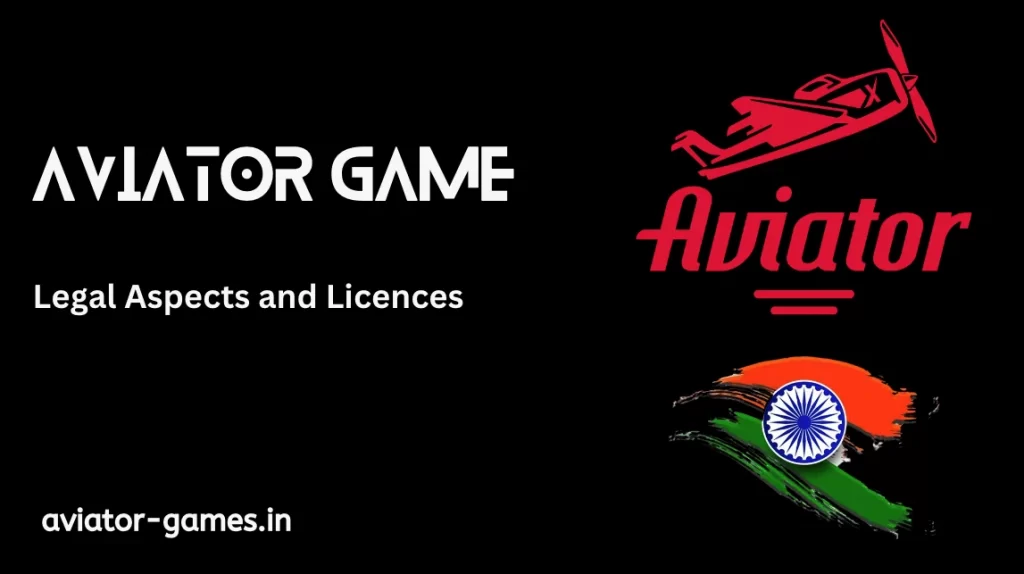 Aviator Game Legal Aspects and Licences